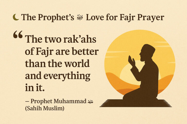 The Prophet’s ﷺ Love for Fajr Prayer