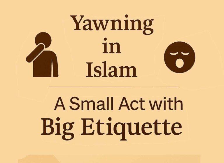 “Yawning in Islam: A Small Act with Big Etiquette”