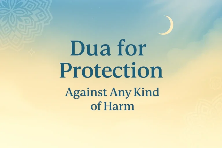 Dua for Protection Against Any Kind of Harm
