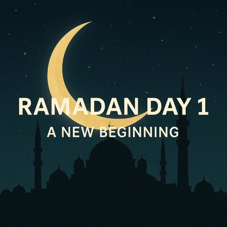 🌙 Ramadan Day 1 — A New Beginning